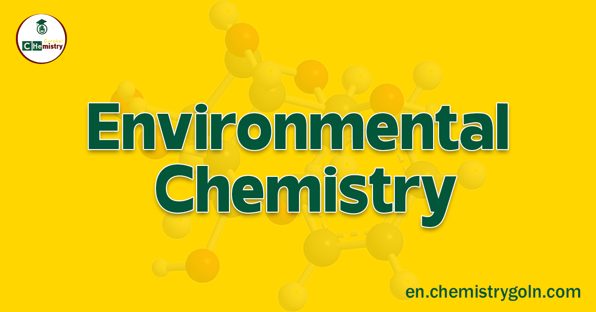 Environmental Chemistry